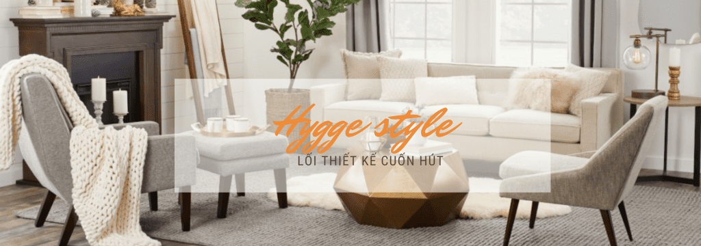 Cảm hứng thiết kế Scandinavian Style có thể nói từ Hygge Style